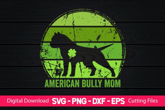 American Bully Mom St Patrick’s Day Design Review