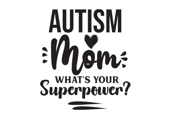 Autism Mom What's Your Superpower SVG Review