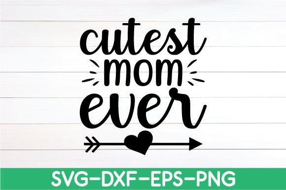 Cutest Mom Ever SVG: An Embroidery Design Review