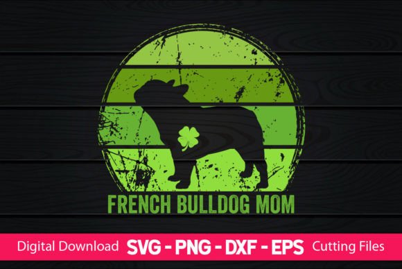 French Bulldog Mom St Patrick’s Day Design Review