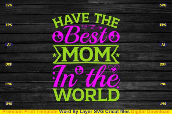 Have the Best Mom in the World SVG: A Stitch Test