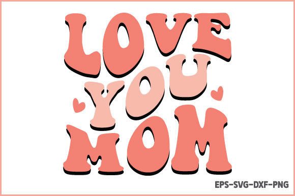 Love You Mom Retro SVG: An Embroidery Review