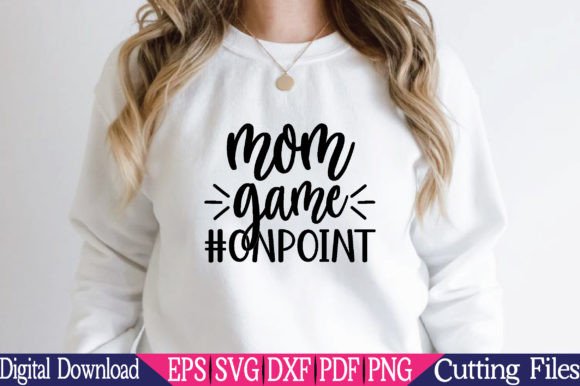 Mom Game Onpoint SVG: An Embroidery Designer’s Review