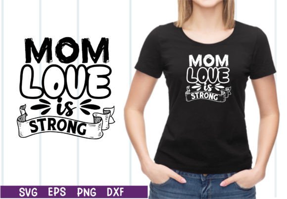Mom Love is Strong SVG: A Designer’s Stitch Test