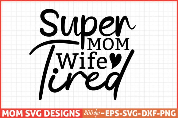 Mother's Day SVG Designs: Super Mom Wife Review