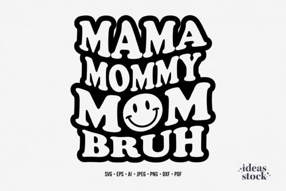 Mothers Day SVG: Mama Mommy Mom Bruh Review