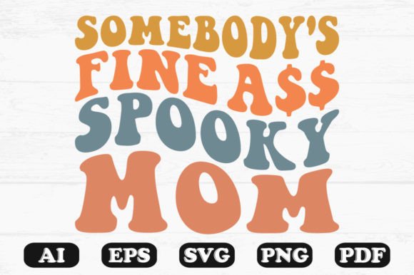 Somebody's Fine Spooky Mom Halloween PNG Review